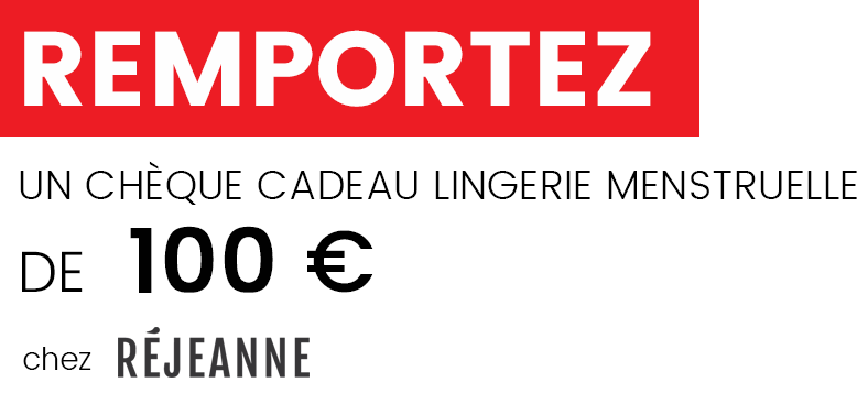 REMPORTER UN CHÈQUE CADEAU LINGERIE MENSTRUELLE DE 100€